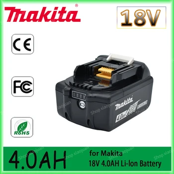 BL1815 4.0Ah 100% Оригинальная Аккумуляторная Батарея Для Электроинструментов 18V Makita 4000mAh Со Светодиодной Литий-ионной Заменой BL1860B BL1860 BL1850
