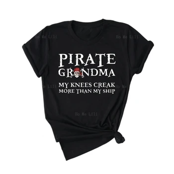 Пиратская бабушка, Старые Пиратские Колени, Забавная женская футболка Оверсайз